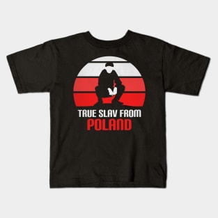 True slav from Poland - slav squat Kids T-Shirt